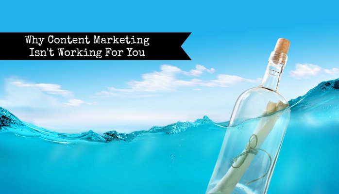 Why isn’t content marketing working for me?